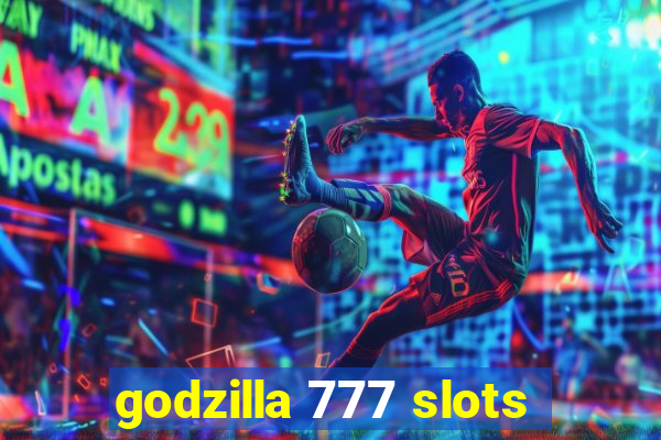 godzilla 777 slots